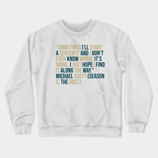 the office funny quote Crewneck Sweatshirt